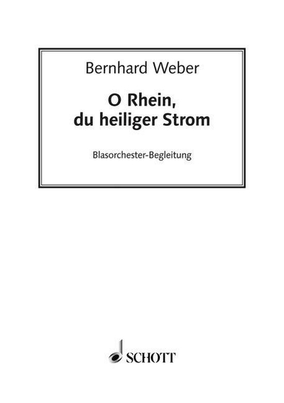 O Rhein, Du Heiliger Strom (WEBER BERNHARD)