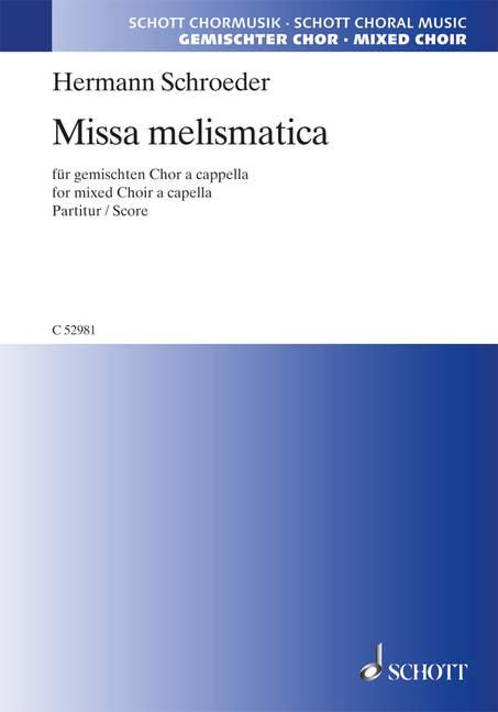 Missa Melismatica (SCHROEDER HERMANN)