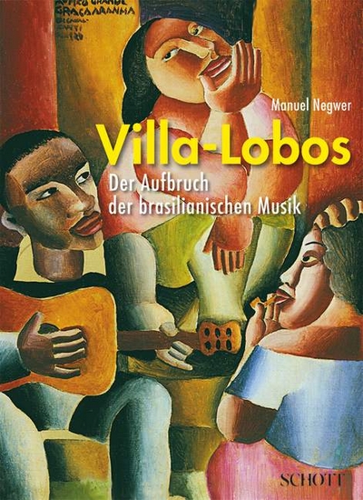 Villa-Lobos (NEGWER MANUEL)