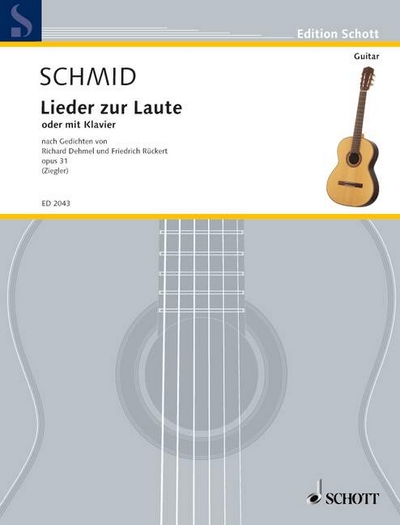 Liederspiel Zur Laute Op. 31 (SCHMID HEINRICH KASPAR)