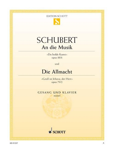 An Die Musik / Die Allmacht Op. 88/4 / Op. 79/2 D 547 / D 852 (SCHUBERT FRANZ)