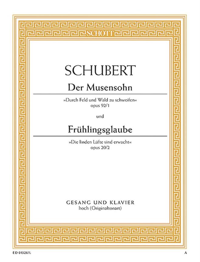 Der Musensohn / Frühlingsglaube Op. 92/1 / Op. 20/2 D 764 / D 686 (SCHUBERT FRANZ)