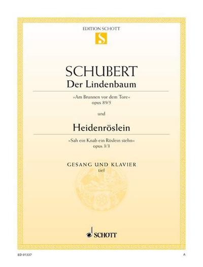 Der Lindenbaum / Heidenröslein Op. 89/5 / Op. 3/3 D 911/5 / D 257 (SCHUBERT FRANZ)