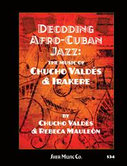 Decoding Afro - Cuban Jazz - All Instruments (VALDES CHUCHO / MAULEON REBECCA)