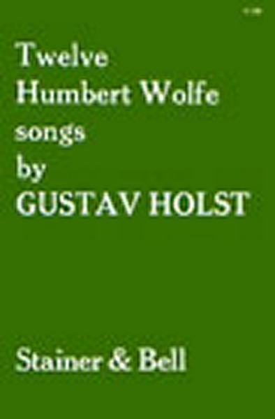 12 Humbert Wolfe Songs (HOLST GUSTAV)
