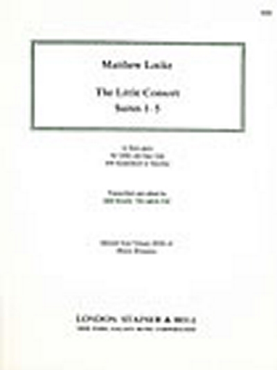 The Little Consort. Suites 1-5. For Treble And Bass Viols With Harpsichord Or Theorbos (LOCKE MATTHEW)