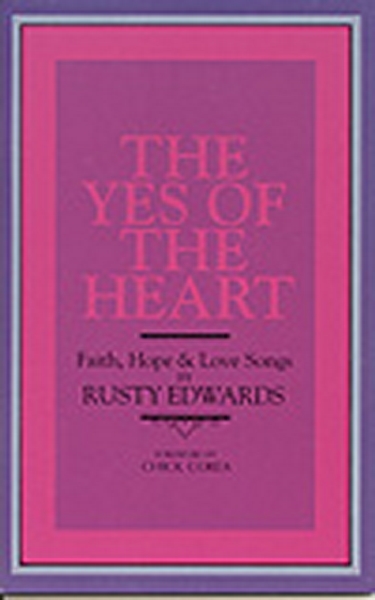 The Yes Of The Heart. Songs (EDWARDS RUSTY)