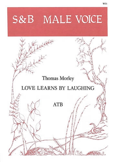Love Learns By Laughing (MORLEY THOMAS)