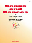 Songs And Dances For Clarinet And Piano (BRYAN KELLY)
