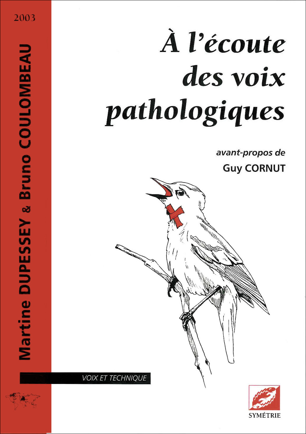 A L'Ecoute Des Voix Pathologiques