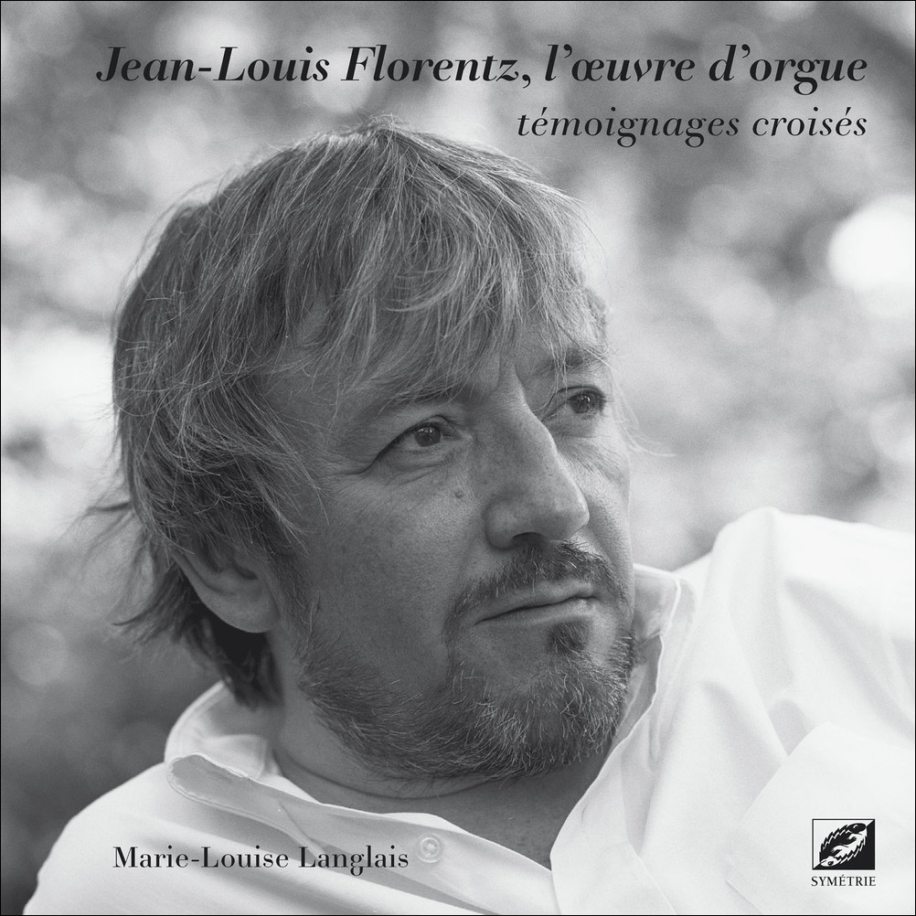 Jean-Louis Florentz, L'Oeuvre D'Orgue