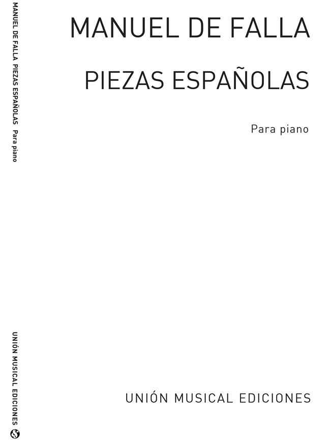 Piezas Espanolas Para Piano (FALLA MANUEL DE)