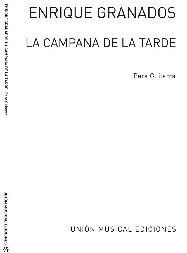 La Campana De La Tarde De Bocetosfor Guitar (GRANADOS ENRIQUE)