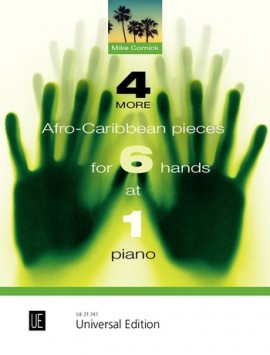 4 More Afro-Caribbean Pieces For 6 Hands At 1 Piano (CORNICK MIKE)
