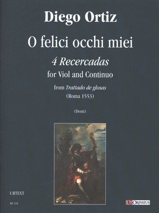 O Felici Occhi Miei. 4 Recercadas From 'Trattado De Glosas' (Roma 1553)