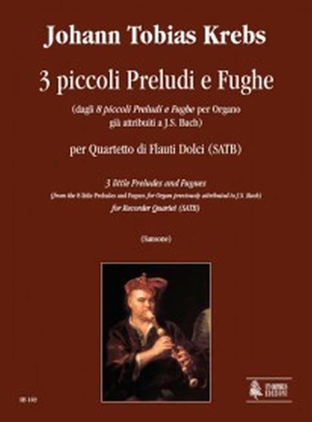 3 Little Preludes And Fugues (From The 8 Little Preludes And Fugues For Organ Previously Attributed To J.S. Bach) (KREBS JOHANN TOBIAS)