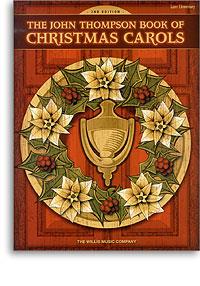 Thompson Book Of Christmas Carols Later Elementary (THOMPSON JOHN)